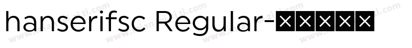 hanserifsc Regular字体转换